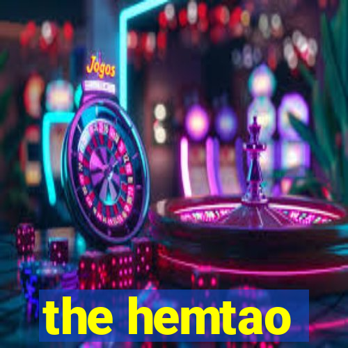 the hemtao